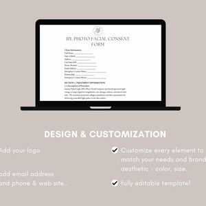Puede incluir: Una computadora port&aacute;til muestra un formulario de consentimiento IPL Photo Facial. Debajo, el texto dice "Dise&ntilde;o y Personalizaci&oacute;n" con vi&ntilde;etas: "Agregue su logotipo", "agregue la direcci&oacute;n de correo electr&oacute;nico y el sitio web..", "Personalice cada elemento para que coincida con sus necesidades y la est&eacute;tica de su marca: color, tama&ntilde;o..", y "&iexcl;plantilla totalmente editable!"