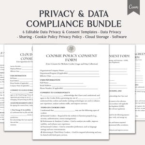May include: A bundle of six editable data privacy and consent templates. The documents include data privacy, cookie policy, cloud storage, and software information. The title "PRIVACY & DATA COMPLIANCE BUNDLE" is at the top.