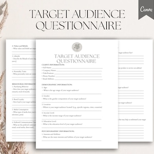 May include: A black and white printable questionnaire with the title "Target Audience Questionnaire" and sections for client information, demographic information, behavioral information, and psychographic information.