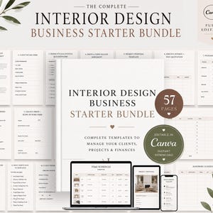 May include: The Complete Interior Design Business Starter Bundle includes 57 pages of editable templates for managing clients, projects, and finances. The set features various forms, contracts, and schedules, with a Canva logo and digital device mockups.