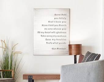 Van Morrison Have I Told You Lately That I Love You Large Metal Sign, Romantic Above Bed Decor Anniversary Gift, Large Wall Art Oversized