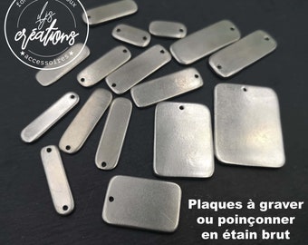 Plaque en étain brut à graver ou poinçonner - modèles et taille au choix