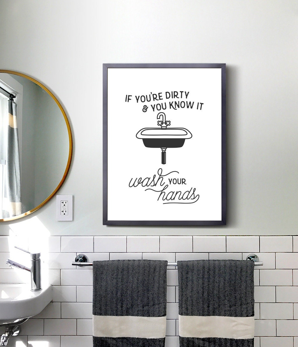 Funny bathroom sign Kids bathroom art If you're dirty | Etsy