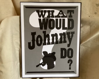 What Would JOHNNY Do? Original Letterpress Poster