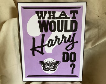 What Would HARRY Do? Original Letterpress Poster