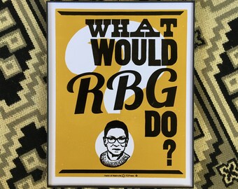 What Would RBG Do? Original Letterpress Poster