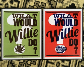 What Would WILLIE Do? Original Letterpress Posters