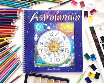 アストロランディア：大人のための占星術と星座の塗り絵（手描きアート）、アーティスト品質の印刷