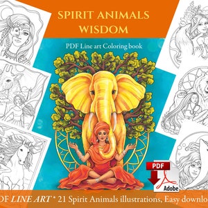 May include: A digital coloring book featuring 21 spirit animal illustrations. The cover features a woman meditating with an elephant behind her. The text "SPIRIT ANIMALS WISDOM" and "PDF Line art Coloring book" is displayed on the cover.
