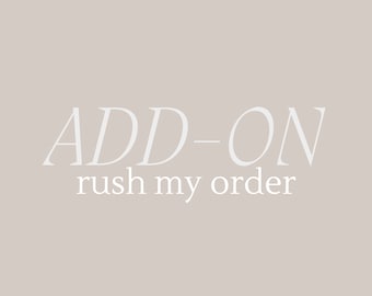 ADD ON rush order