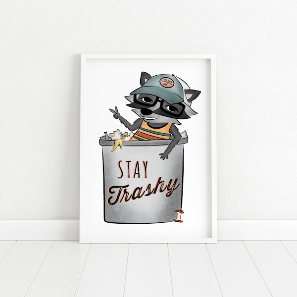 Stay Trashy | Whimsical Illustration Print | Funny Raccoon Art | Raccoon Print | Illustrated Raccoon | Trash Panda Print