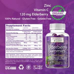 May include: A bottle of Elderberry Queen gummies with a purple label and a picture of elderberries. The label says "Elderberry Gummies Immune Support* 120mg Organic Elderberry Zinc Vitamin C 100% Natural Gluten Free Gelatin Free Dietary Supplement 60 Gummies". The bottle is on a purple background with the words "Zinc Vitamin C 120 mg Elderberry 100% Natural - Gluten Free - Gelatin Free" and a green circle with the words "Made with Organic Ingredients".