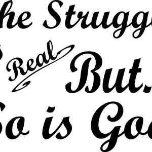 The struggle is real svg