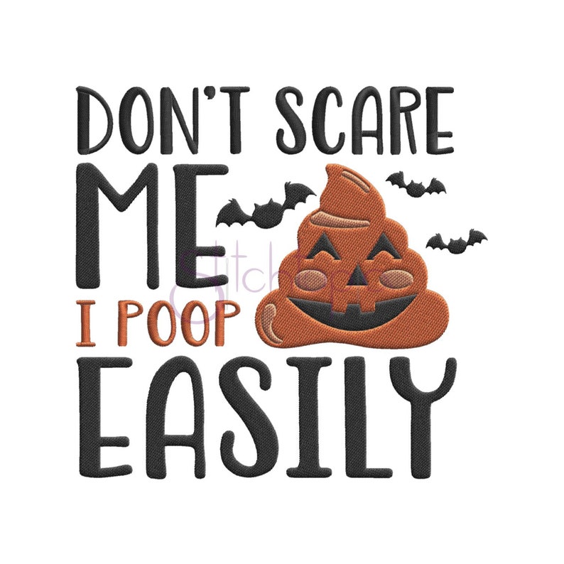 Dont Scare Me I Poop Easily Embroidery Design image 1