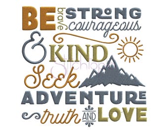 Be Brave Strong Courageous & Kind Machine Embroidery Digitized Design Pattern