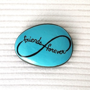 Friends Forever Pocket Rock, Friendship Painted Pocket Stone, Best Friends Gift, Infinity Symbol Painting, Hand Painted Rocks