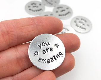 You Are Amazing Pocket Tokens Set of 10, Encouragement Pocket Coins, Affirmations Hand Stamped Pocket Coin, Support and Empowerment