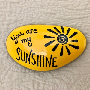 You Are My Sunshine, Encouragement Rock, Affirmation Stone, Hand Painted Rock, Christmas gift, Teacher gift, stocking stuffer, Painted Rocks image 7