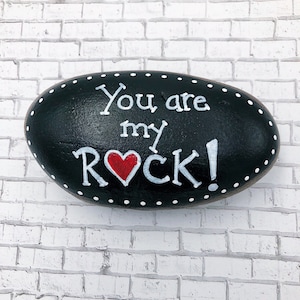 You Are My Rock Painted Stone: Encouragement Gift