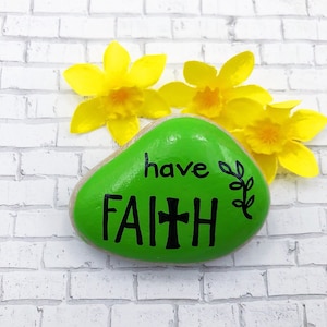 Hand Painted &#39;Have Faith&#39; Rock: Green Encouragement Stone