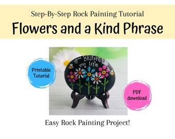 Flowers & Kind Phrasen-Rock Malerei Anleitung (PDF Download)