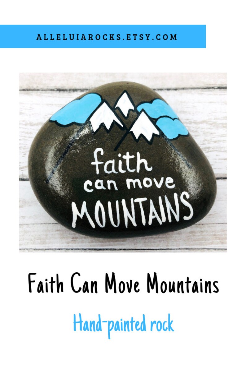 Faith Can Move Mountains Painted Rock Faith Encouragement Etsy