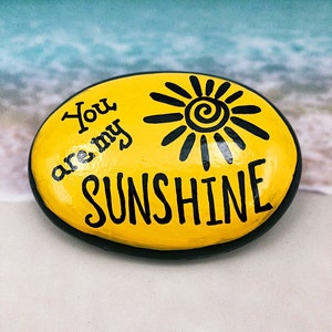 You Are My Sunshine, Encouragement Rock, Affirmation Stone, Hand Painted Rock, Christmas gift, Teacher gift, stocking stuffer, Painted Rocks image 3