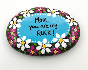 Mom You Are My Rock Painted Stone, Mother's Day Rock, Gift for Mom, Mother's day Gift, Mom Rock, Daisies for Mother, Hand Painted Rock