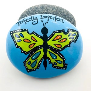Perfectly Imperfect Butterfly Painted Rock, Perfectly Flawed Butterfly Paperweight, Encouragement and Affirmation Stone, Hand Painted Rock
