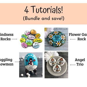 May include: Four painted rock art tutorials: Kindness Rocks with positive messages, a Juggling Snowman, a Flower Garden Rock with daisies, and an Angel Trio with the words "Hope", "Love", and "Faith".