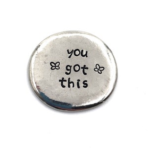 You Got This Pewter Pocket Coin, Hand Stamped Encouragement Token, New Year Inspirational Gift, Recovery Gift, Encouragement Gift
