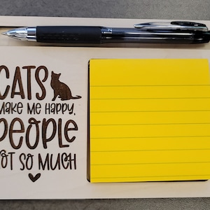 Cats make me happy, cat, Sticky note holder, post-it note holder, sticky note/pen holder