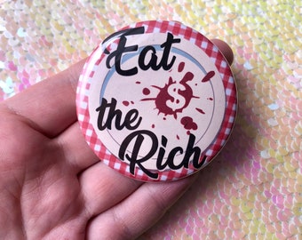 Eat the Rich Button - Large