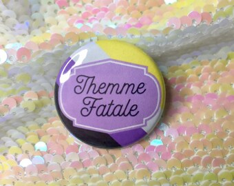 Themme Fatale Nonbinary Pride Button