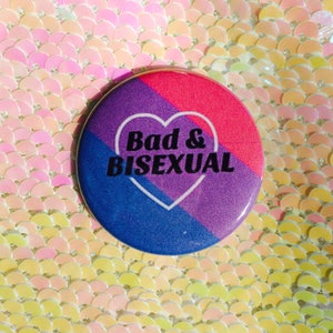 Bad and Bisexual Button