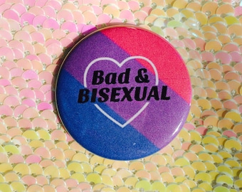 Bad and Bisexual Button