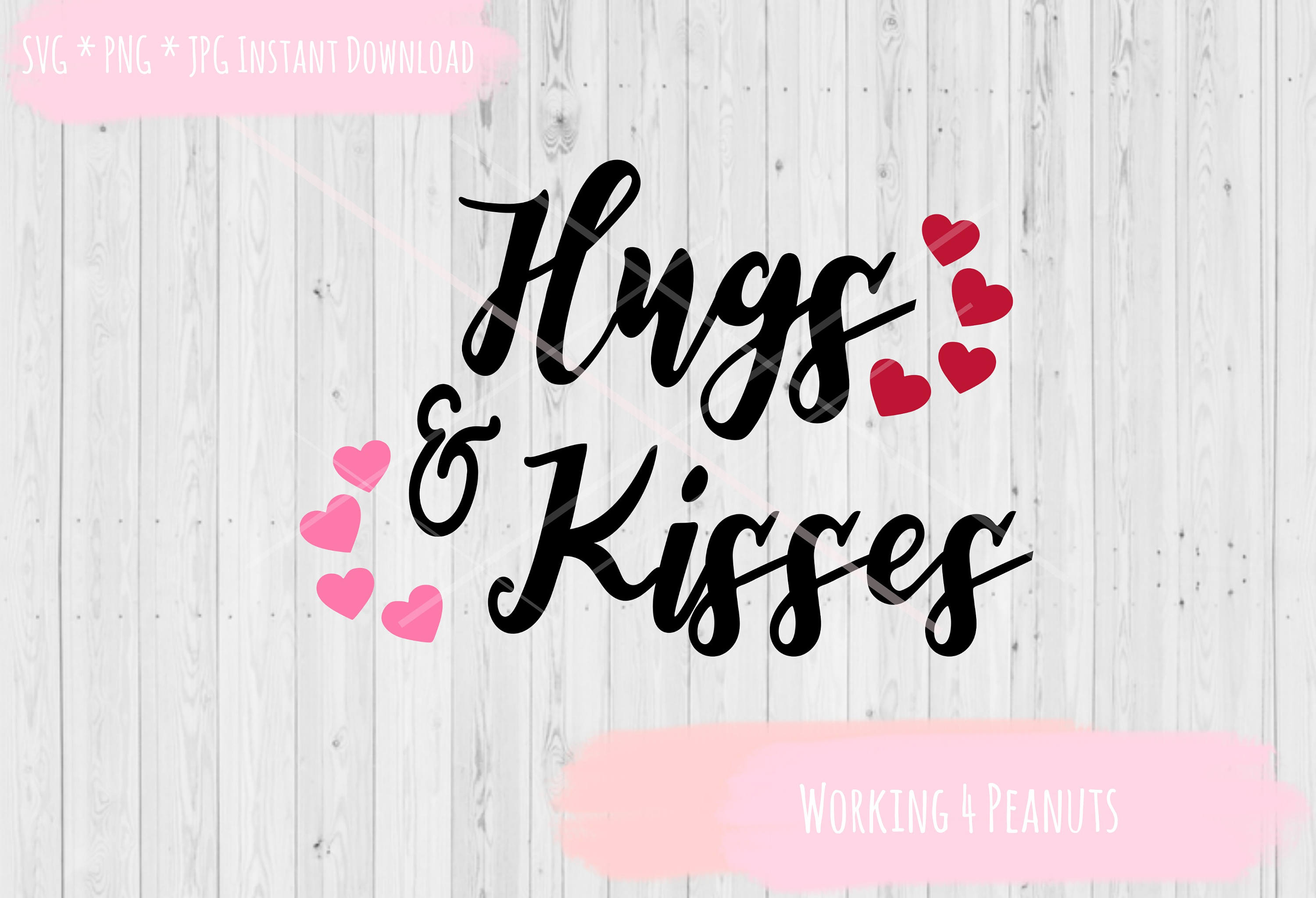 Hugs and Kisses Svg, Hugs Svg, Kisses Svg, Hugs and Kisses, Babys