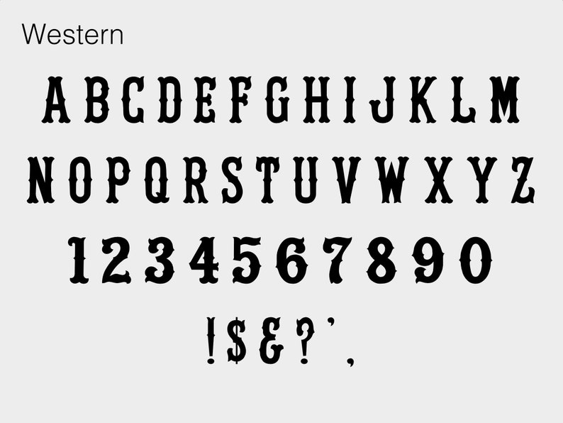 May include: Western font alphabet with uppercase letters, numbers, and punctuation marks. The font is bold and has a decorative, vintage style.