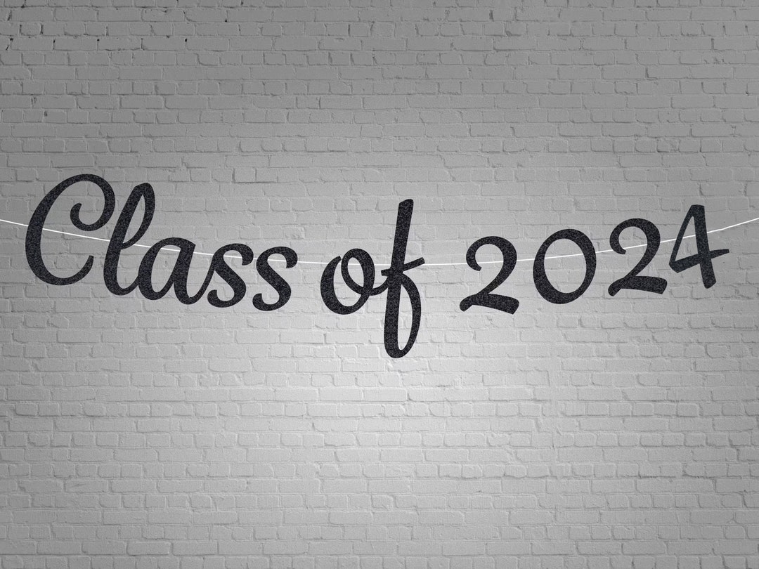 Class of 2024 Banner Graduation Banner, Glitter, Matte Graduation Party