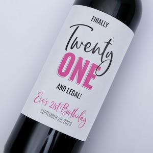 21st birthday Wine Label - Finally twenty one and legal, Happy Birthday Name and Date