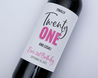 21st birthday Wine Label - Finally twenty one and legal, Happy Birthday Name and Date