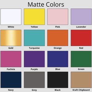 Peut inclure: Un tableau pr&eacute;sentant 16 couleurs mates diff&eacute;rentes, notamment le blanc, le jaune, le rose, la lavande, l'or, la turquoise, l'orange, le rouge, le fuchsia, le violet, le bleu, le vert, le marine, le gris, le noir et le carton kraft.