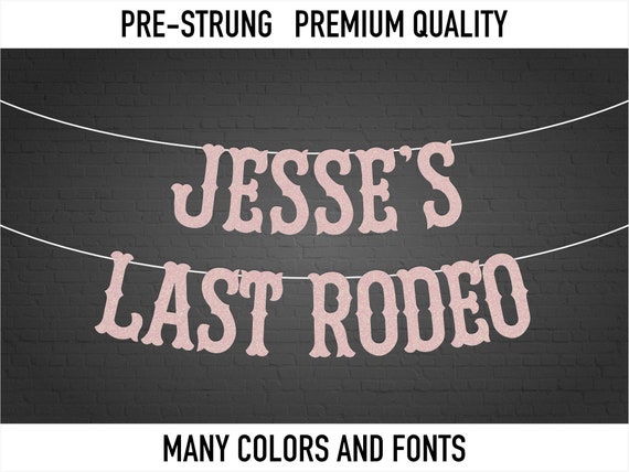 Last Rodeo Banner: Western Bachelorette Party Decor (Custom Name)