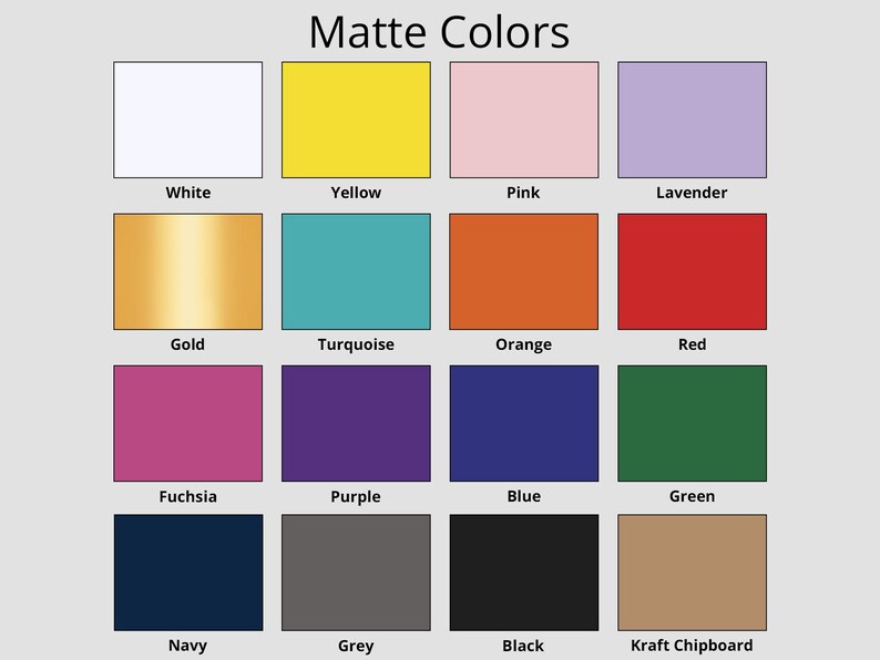 Peut inclure: Un tableau pr&eacute;sentant 16 couleurs mates diff&eacute;rentes, notamment le blanc, le jaune, le rose, la lavande, l'or, la turquoise, l'orange, le rouge, le fuchsia, le violet, le bleu, le vert, le marine, le gris, le noir et le carton kraft.