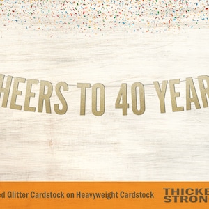 Cheers To 40 Years Banner, Block Letters - 40th Birthday Decoration, 40th Birthday Banner, Fortieth Birthday Party