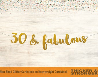 30 and Fabulous Birthday Banner, Glitter Script (8 Color Options)