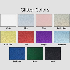 May include: A chart showing 12 different glitter colors: white, silver, pink, bright gold, dark gold, red, purple, baby blue, dark blue, green, and black.