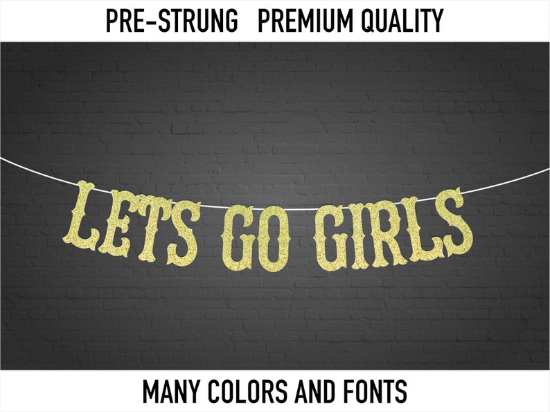 Let's Go Girls Banner - bachelorette party, Customized Banner, Western Nashville Theme, 90s cowboy cowgirl rodeo lets go banner image 1
