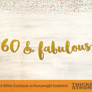 60 &amp; Fabulous Banner, Script Font - 60th Birthday, 60 and Fabulous ...