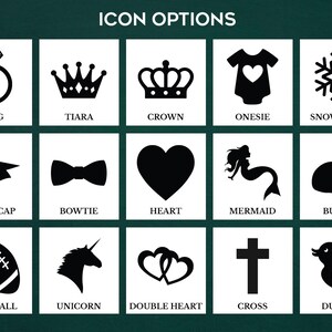 May include: A grid of black and white icons depicting various symbols, including a ring, tiara, crown, onesie, snowflake, graduation cap, bowtie, heart, mermaid, bunny, football, unicorn, double heart, cross, and duckie.